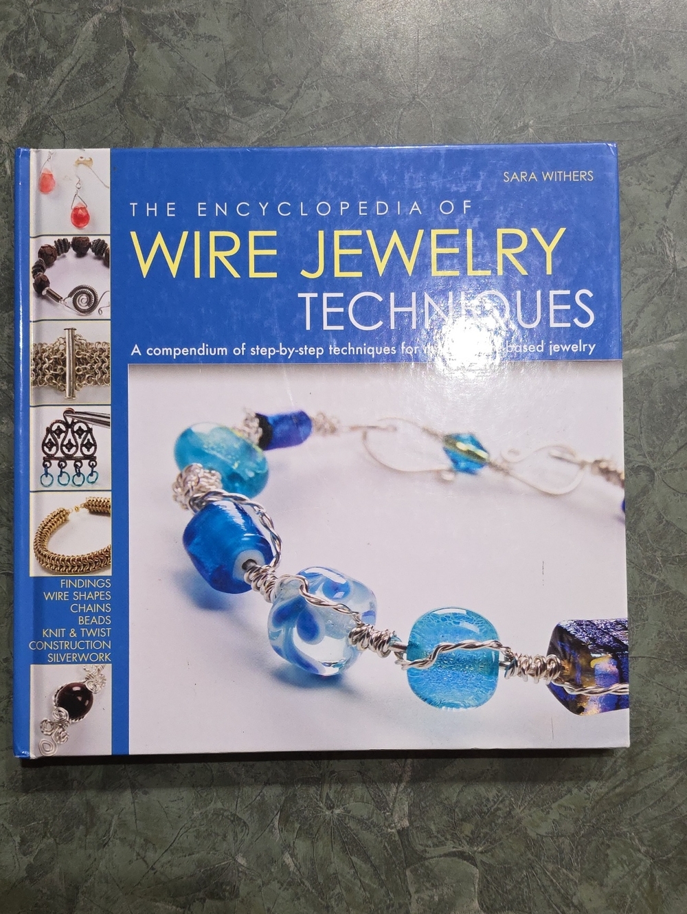 The Encyclopedia of Wire Jewelry Techniques - Hard Cover